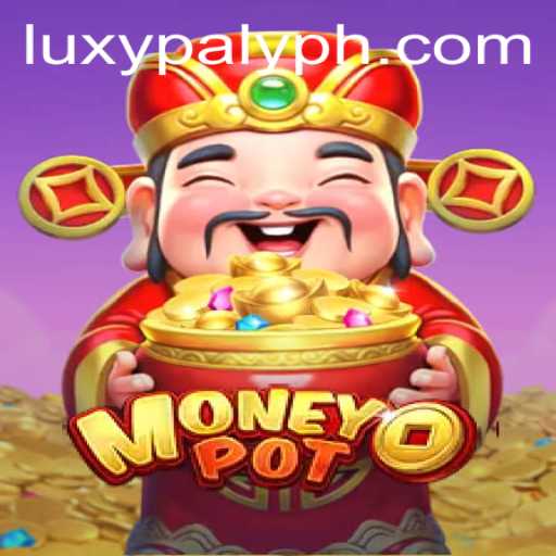 Unveiling MoneyPot: The Ultimate LUXY PLAY Experience