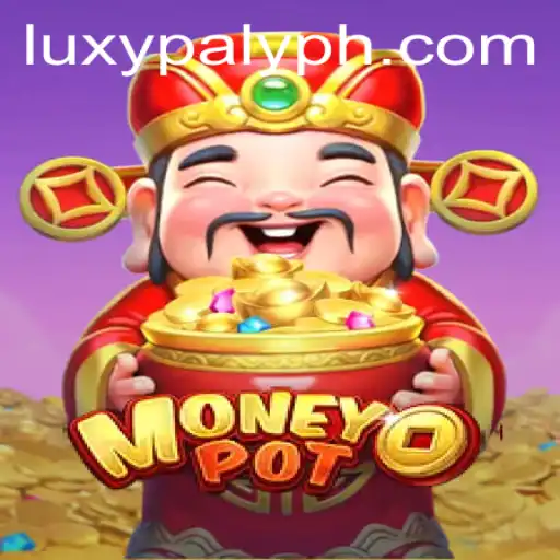 Unveiling MoneyPot: The Ultimate LUXY PLAY Experience