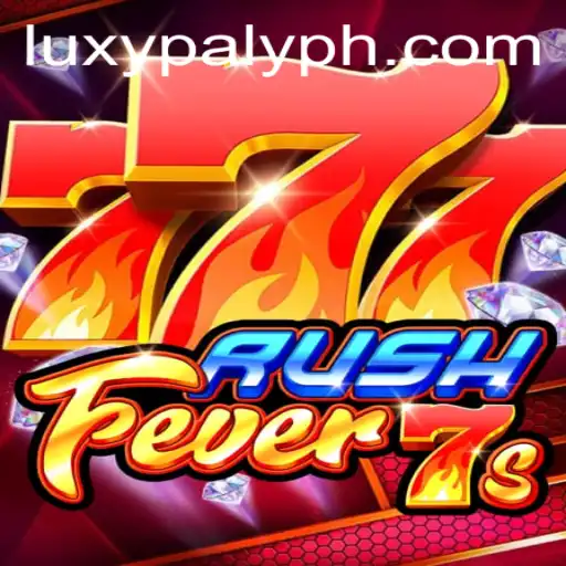 Explore the Thrilling World of RushFever7s – A LUXY PLAY Adventure